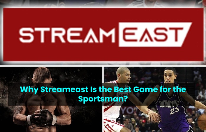 Why Streameast Is the Best Game for the Sportsman?
