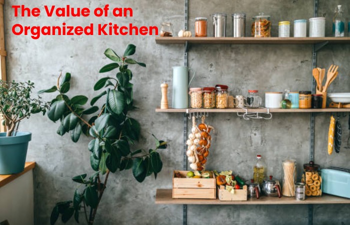 The Value of an Organized Kitchen