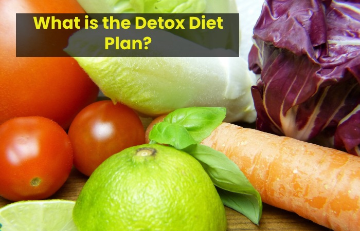 What is the Detox Diet Plan?