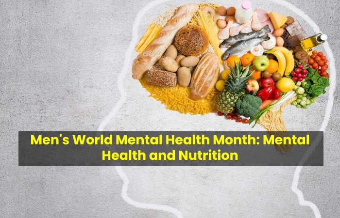 Men's World Mental Health Month: Mental Health and Nutrition