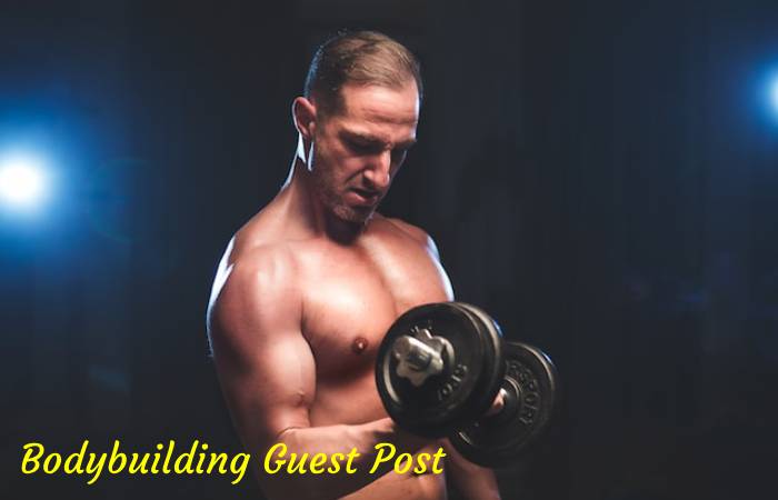 Bodybuilding Guest Post