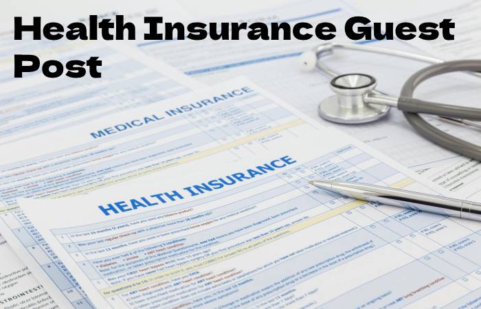 Health Insurance Guest Post